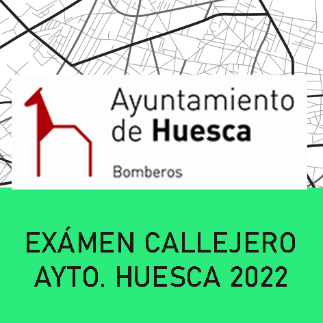 Exámen Callejero Ayuntamiento Huesca 2022