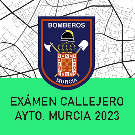 Exámen Callejero Ayuntamiento Murcia 2023